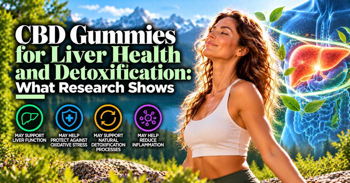 CBD Gummies for Liver Health and Detoxification: What Research Shows | PureCraft CBD