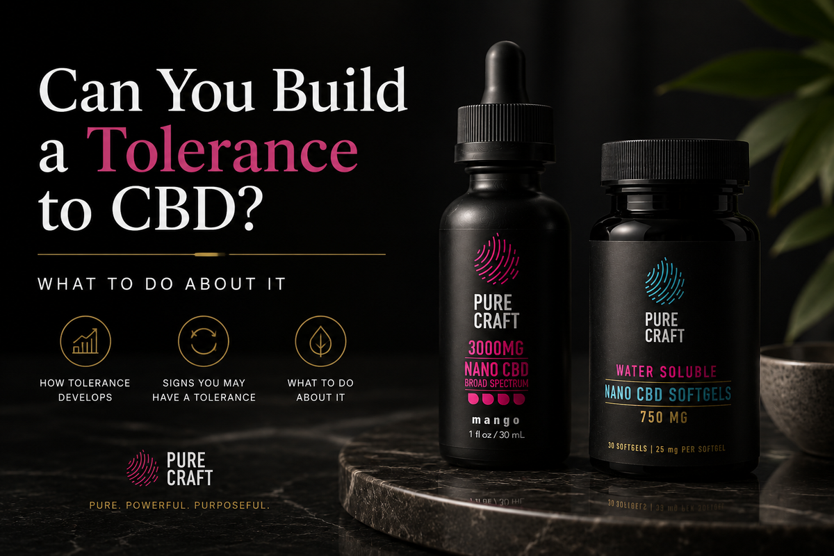 Can You Build a Tolerance to CBD? What to Do About It | PureCraft CBD
