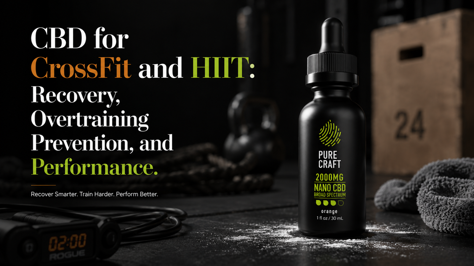 CBD for CrossFit and HIIT: Recovery, Overtraining Prevention, and Performance | PureCraft CBD