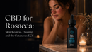 CBD for Rosacea: Skin Redness, Flushing, and the Cutaneous ECS | PureCraft CBD
