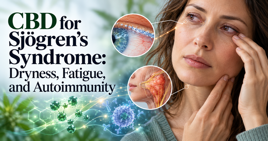CBD for Sjögren's Syndrome: Dryness, Fatigue, and Autoimmunity | PureCraft CBD
